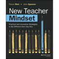 New Teacher Mindset: Practical and Innovative Strategies to Be Different from Day One - Paperback