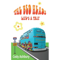 The Bed Heads: Life's a Trip - Paperback