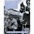 Frozen Chosin: U.S. Marines at the Changjin Reservoir