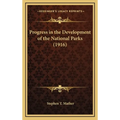 Progress in the Development of the National Parks (1916)