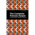 The Complete Frances Harper - Hardcover