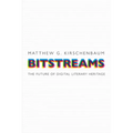 Bitstreams: The Future of Digital Literary Heritage - Hardcover