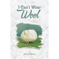 I Can't Wear Wool - Paperback