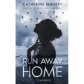 Run Away Home: Tempered - Paperback