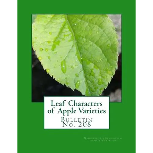 Leaf Characters of Apple Varieties: Bulletin No. 208 - Paperback