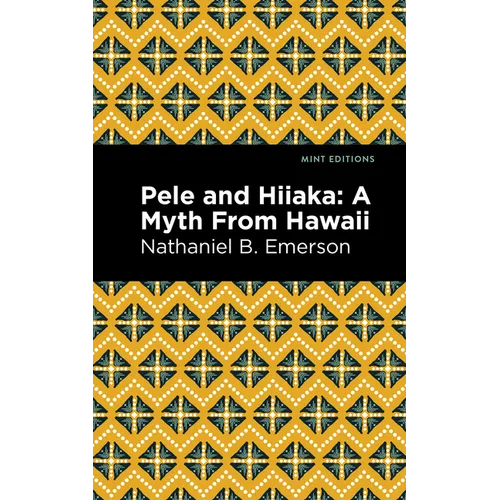 Pele and Hiiaka: A Myth from Hawaii - Hardcover