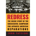 Redress: The Inside Story of the Successful Campaign for Japanese American Reparations