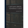 CAPTAIN's BRIDE, GENERAL's LADY