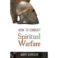 How to Conduct Spiritual Warfare - Paperback