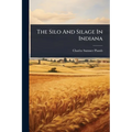 The Silo And Silage In Indiana