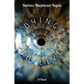 Dying to Live - Paperback