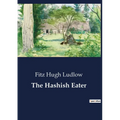 The Hashish Eater - Paperback