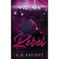 Rebel - Hardcover