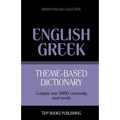 Theme-based dictionary British English-Greek - 9000 words - Paperback