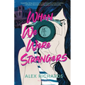 When We Were Strangers - Hardcover