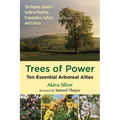 Trees of Power: Ten Essential Arboreal Allies - Paperback