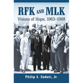 RFK and MLK: Visions of Hope, 1963-1968