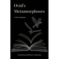 Ovid's Metamorphoses: A New Translation - Paperback