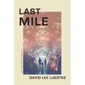 Last Mile: The Beeze Series Book #01 - Paperback