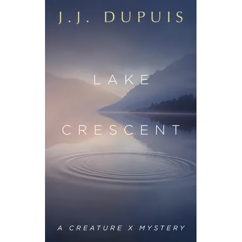 Lake Crescent: A Creature X Mystery - Paperback