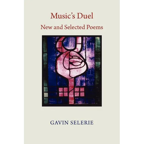 Music's Duel. New and Selected Poems 1972-2008 - Paperback