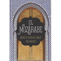 El Mozárabe (the Mozarabic) - Paperback