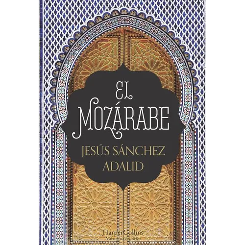 El Mozárabe (the Mozarabic) - Paperback