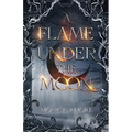 A Flame Under the Moon - Paperback