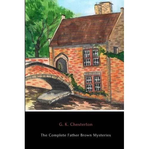 The Complete Father Brown Mysteries - Paperback