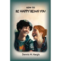 How To Be Happy Being You - Paperback