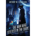 The Man Who Walked in the Dark - Paperback