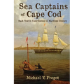 Sea Captains of Cape Cod: Each Town's Contribution to Maritime History