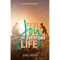 Real Joy for Everyday Life: 100 Daily Devotionals - Paperback