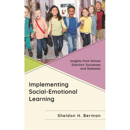 Implementing Social-Emotional Learning: Insights from School Districts' Successes and Setbacks - Paperback