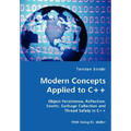 Modern Concepts Applied to C++ - Object Persistence, Reflection, Events, Garbage Collection and Thread Safety in C++ - Paperback