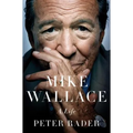 Mike Wallace: A Life - Hardcover