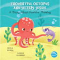 Thoughtful Octopus and Jittery Jessie - Paperback