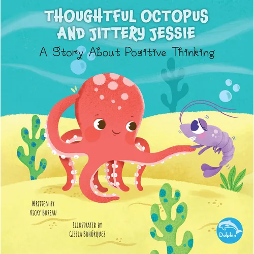 Thoughtful Octopus and Jittery Jessie - Paperback