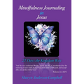 Mindfulness Journaling in Jesus: 21 Days the Kingdom Way - Paperback