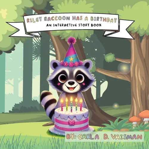 Riley Raccon Has a Birthday: An Interactive Story Book - Paperback