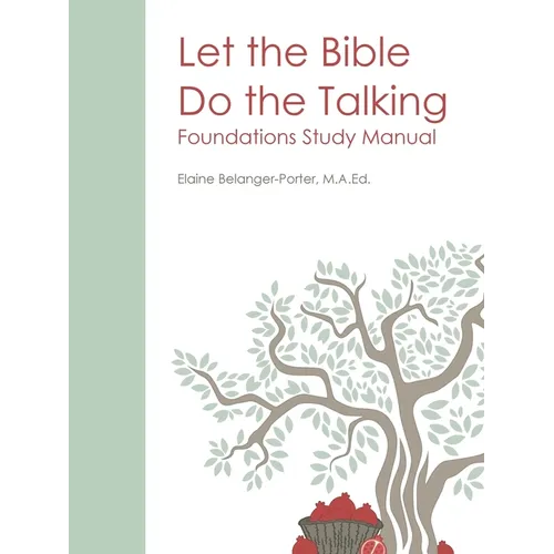 Let the Bible Do the Talking: Foundations Study Manual - Paperback