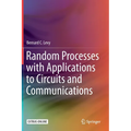 Random Processes with Applications to Circuits and Communications - Hardcover