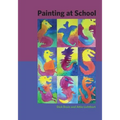 Painting at School: a handbook for elementary and secondary education in Waldorf schools - Paperback