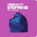 Goodnight Everyone - Board Book