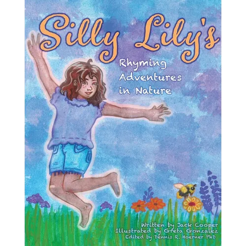 Silly Lily's Rhyming Adventures in Nature - Paperback