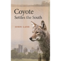 Coyote Settles the South - Paperback