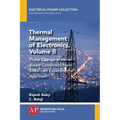 Thermal Management of Electronics, Volume II: Phase Change Material-Based Composite Heat Sinks-An Experimental Approach - Paperback