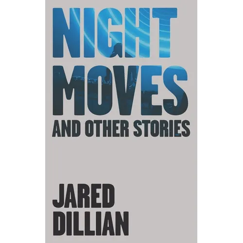 Night Moves: And other stories - Paperback