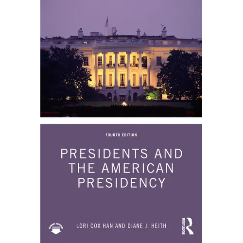 Presidents and the American Presidency