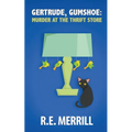 Gertrude, Gumshoe: Murder at the Thrift Store - Paperback